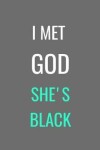 Book cover for I Met God She's Black