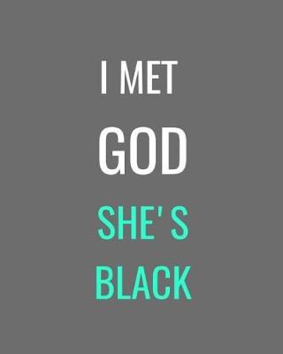 Book cover for I Met God She's Black