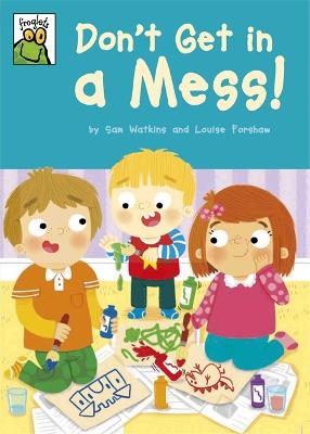 Book cover for Froglets: Don't Get in a Mess!