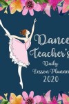 Book cover for Dance Teacher's Daily Lesson Planner