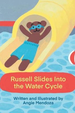 Cover of Russell Slides Into the Water Cycle