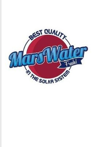 Cover of MarsWater Best Quality In The Solar System