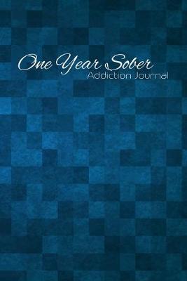 Book cover for One Year Sober Addiction Journal