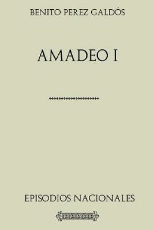 Cover of Amadeo I. Episodios Nacionales