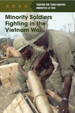 Cover of Minority Soldiers Fighting in the Vietnam War