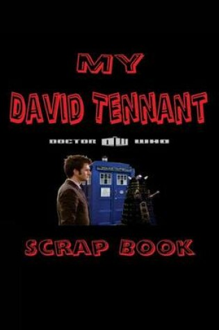 Cover of My David Tennant Scrap Book