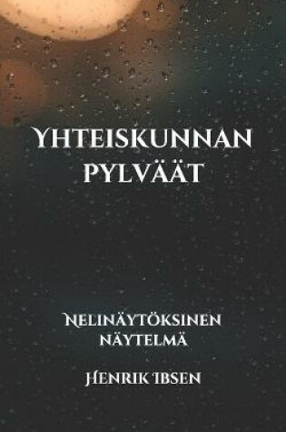Cover of Yhteiskunnan pylväät