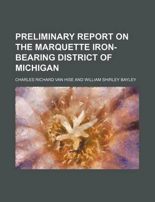 Book cover for Preliminary Report on the Marquette Iron-Bearing District of Michigan