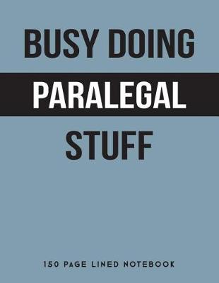 Book cover for Busy Doing Paralegal Stuff