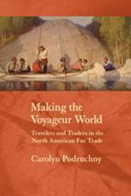 Book cover for Making the Voyageur World