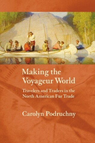 Cover of Making the Voyageur World