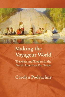 Cover of Making the Voyageur World