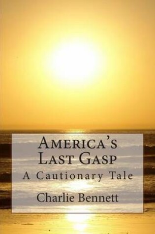 Cover of America's Last Gasp