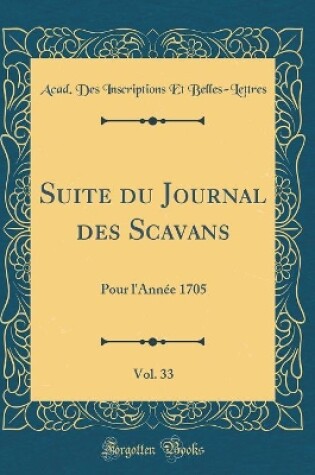 Cover of Suite Du Journal Des Scavans, Vol. 33
