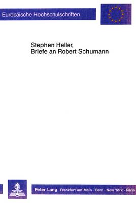 Book cover for Stephan Heller, Briefe an Robert Schumann