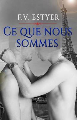 Book cover for Ce Que Nous Sommes