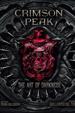 Cover of Crimson Peak the Art of Darkness