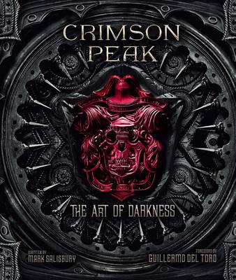 Book cover for Crimson Peak the Art of Darkness