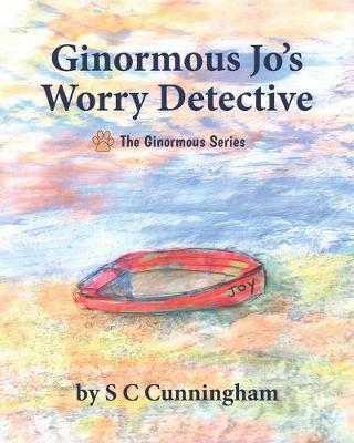 Book cover for Ginormous Jo's Worry Detective
