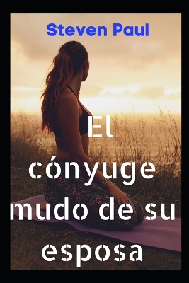 Book cover for El c�nyuge mudo de su esposa