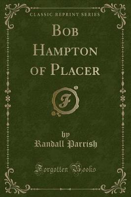 Book cover for Bob Hampton of Placer (Classic Reprint)