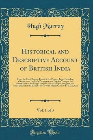 Cover of Historical and Descriptive Account of British India, Vol. 1 of 3