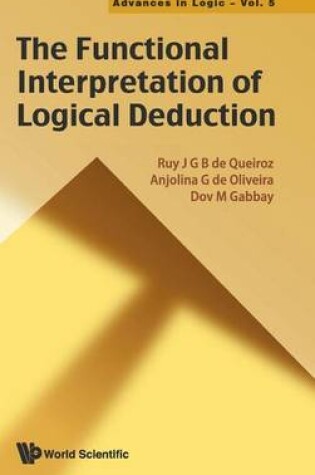 Cover of The Functional Interpretation of Logical Deduction