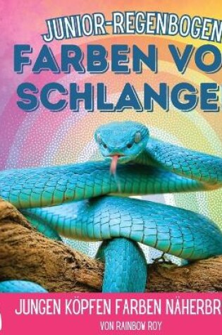 Cover of Junior-Regenbogen, Farben von Schlangen