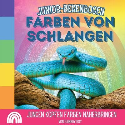 Cover of Junior-Regenbogen, Farben von Schlangen