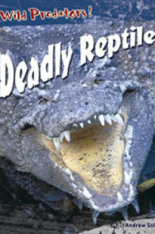 Cover of Deadly Reptiles