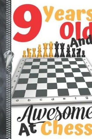 Cover of 9 Years Old And Awesome At Chess