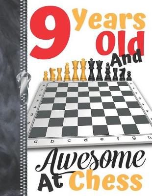 Book cover for 9 Years Old And Awesome At Chess