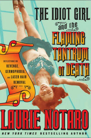 Cover of The Idiot Girl and the Flaming Tantrum of Death