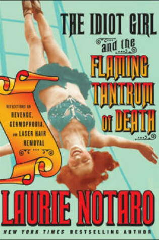 Cover of The Idiot Girl and the Flaming Tantrum of Death