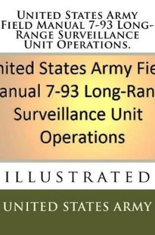 Cover of United States Army Field Manual 7-93 Long-Range Surveillance Unit Operations.