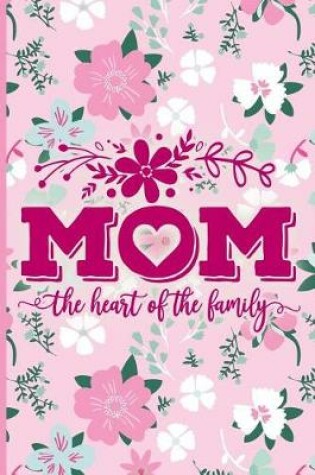 Cover of Mom the Heart of the Family