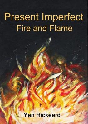 Cover of Present Imperfect Fire and Flame