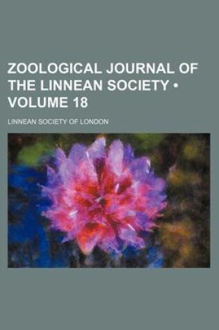 Cover of Zoological Journal of the Linnean Society (Volume 18)