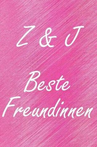 Cover of Z & J. Beste Freundinnen