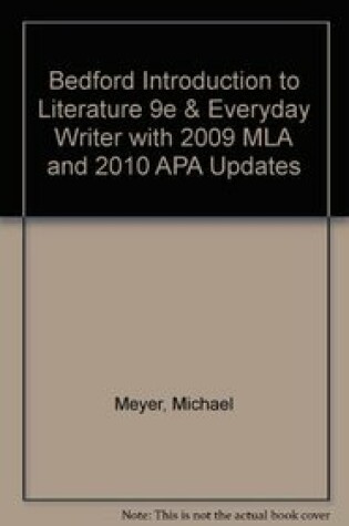 Cover of Bedford Introduction to Literature 9e & Everyday Writer with 2009 MLA and 2010 APA Updates