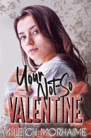 Cover of Your Not-So Valentine