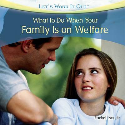 Book cover for What to Do When Your Family Is on Welfare