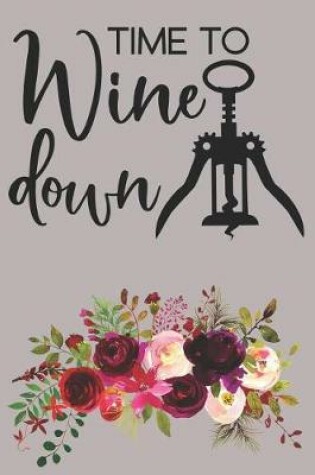 Cover of Time To Wine Down