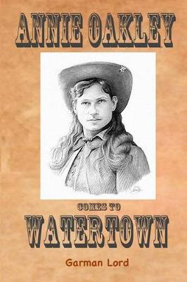 Book cover for Annie Oaklie Comes to Watertown