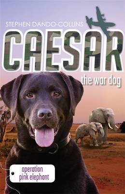 Book cover for Caesar the War Dog 3: Operation Pink Elephant