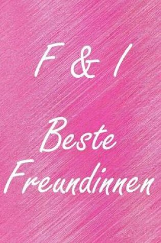 Cover of F & I. Beste Freundinnen