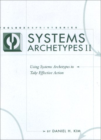 Book cover for Systems Archetypes II : Using Systems Archetypes to Take Effective Action