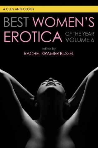 Cover of Best Women's Erotica Of The Year, Volume 6