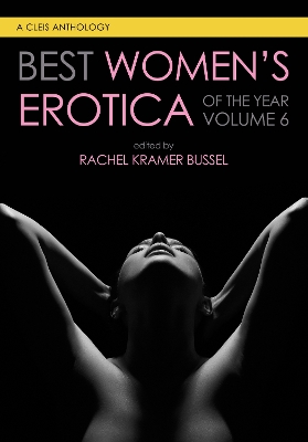 Book cover for Best Women's Erotica Of The Year, Volume 6