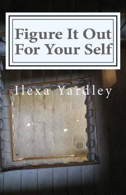 Book cover for Figure It Out For Your Self